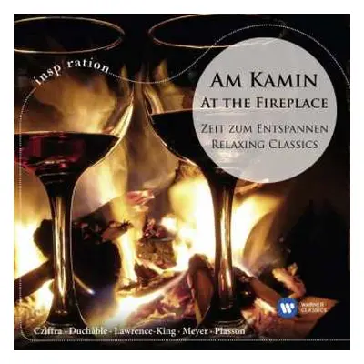 CD Various: Am Kamin - At The Fireplace (Zeit Zum Entspannen - Relaxing Classics)