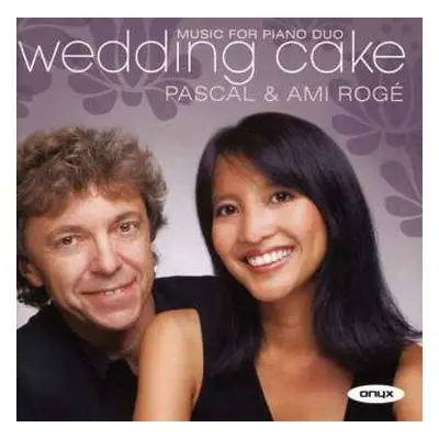 CD Pascal Rogé: Wedding Cake - Music For Piano Duo