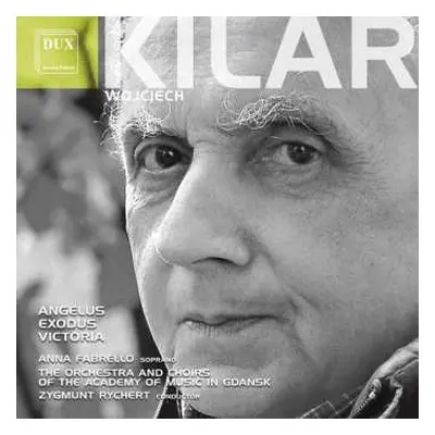 CD Wojciech Kilar: Angelus • Exodus • Victoria