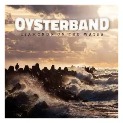 CD Oysterband: Diamonds On The Water DIGI