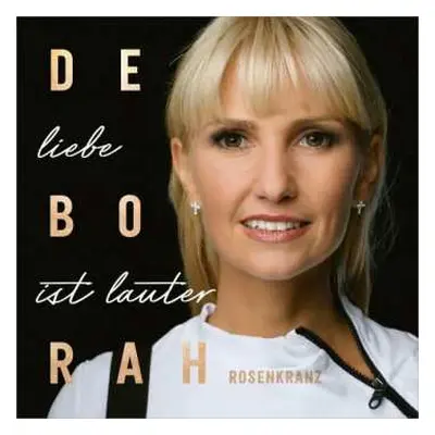 CD Déborah Rosenkranz: Liebe Ist Lauter