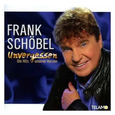 CD Frank Schöbel: Unvergessen - Die Hits Unserer Herzen