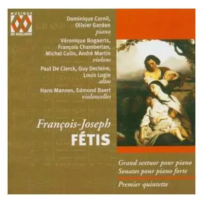 CD François-Joseph Fétis: Sextuor, Sonates, Quintette