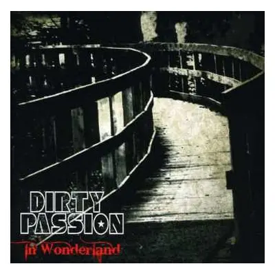 CD Dirty Passion: In Wonderland