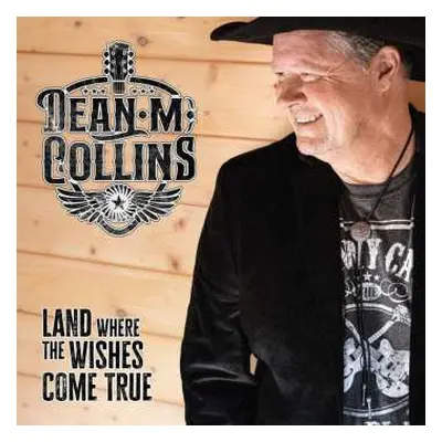 CD Dean M. Collins: Land Where The Wishes Come True