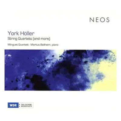 CD York Höller: String Quartets (And More)