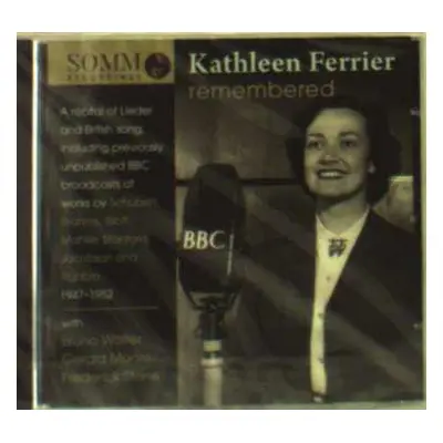 CD Johannes Brahms: Kathleen Ferrier Remembered: Broadcasts Of British Songs And German Lieder 1