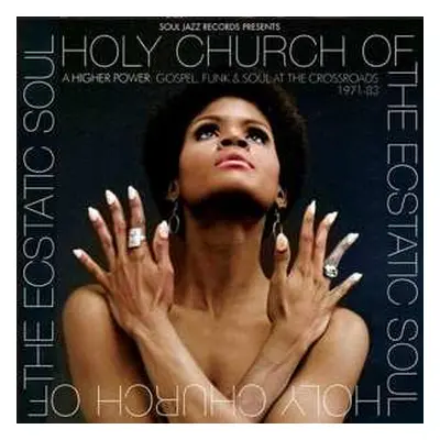 CD Various: Holy Church Of The Ecstatic Soul (A Higher Power: Gospel, Funk & Soul At The Crossro