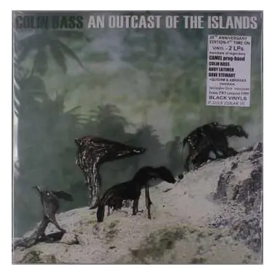 2LP Colin Bass: An Outcast Of The Islands (20th Anniversary)