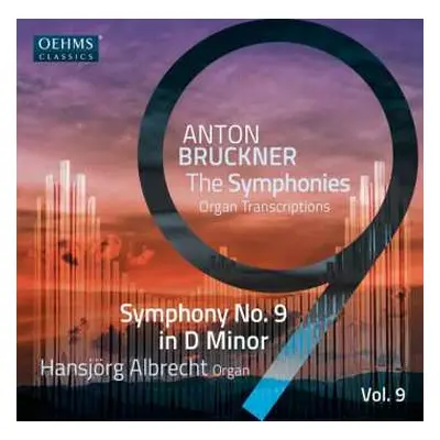 2CD Anton Bruckner: Sämtliche Symphonien In Orgeltranskriptionen Vol.9