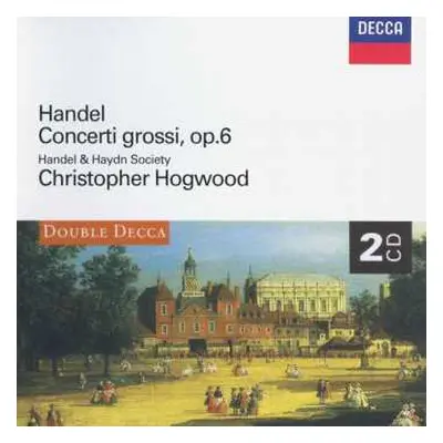 2CD Georg Friedrich Händel: Concerti Grossi, Op. 6