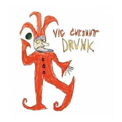 2LP Vic Chesnutt: Drunk CLR