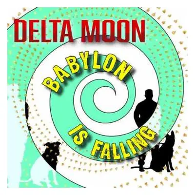 LP Delta Moon: Babylon Is Falling