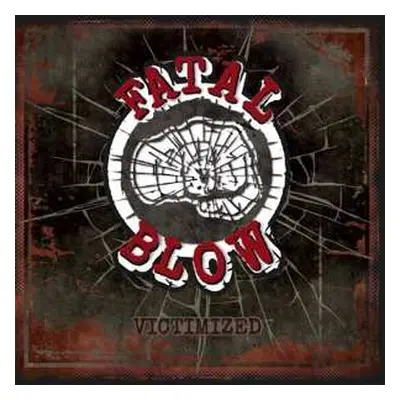 LP/CD Fatal Blow: Victimized