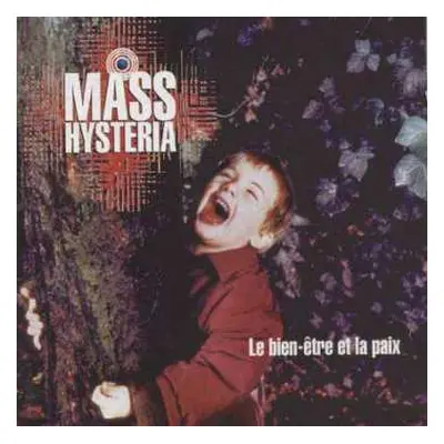 LP Mass Hysteria: Le Bien-Être Et La Paix