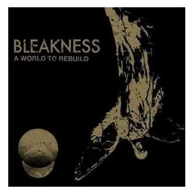 LP Bleakness: A World To Rebuild