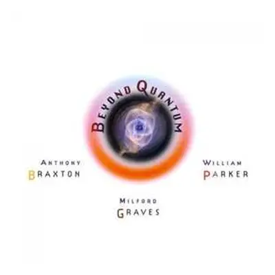 CD Anthony Braxton: Beyond Quantum