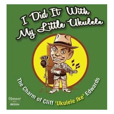 CD Cliff -ukelele I Edwards: I Did It With My Little Ukulele