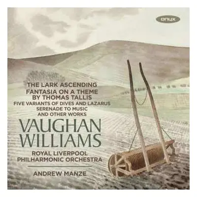 CD Ralph Vaughan Williams: The Lark Ascending · Fantasia On A Theme By Thomas Tallis · Five Vari