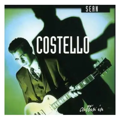 CD Sean Costello: Cuttin' In