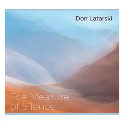 CD Don Latarski: The Measure Of Silence