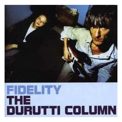 CD The Durutti Column: Fidelity