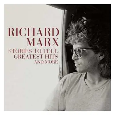 2LP Richard Marx: Stories To Tell: Greatest Hits And More