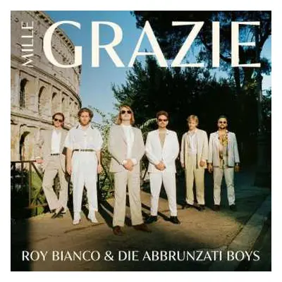 CD Roy Bianco & Die Abbrunzati Boys: Mille Grazie