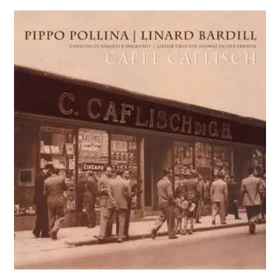 CD Pippo Pollina & Linard Bardill: Caffè Caflisch