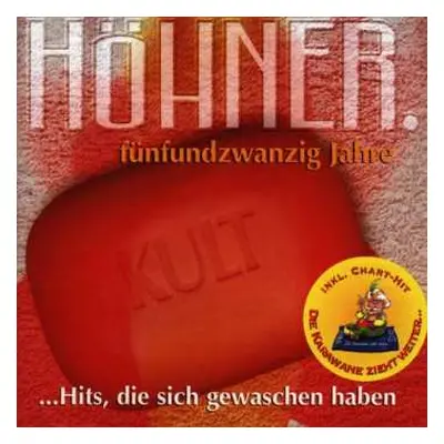 CD Höhner: 25 Jahre - Hits, Die Sich Gewaschen Haben