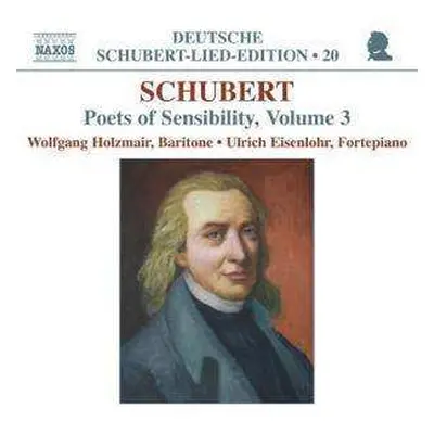 CD Franz Schubert: Poets Of Sensibility, Volume 3