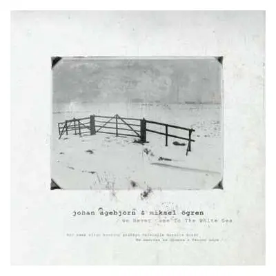 CD Johan Agebjörn: We Never Came To The White Sea