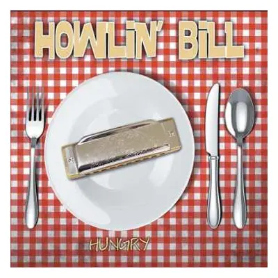 CD Howlin' Bill: Hungry