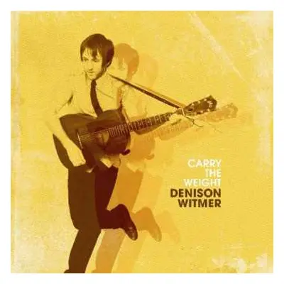 LP Denison Witmer: Carry The Weight