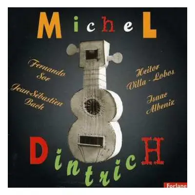 CD Michel Dintrich: La Guitare Classique De Michel Dintrich