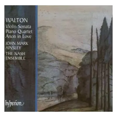 CD Sir William Walton: Violin Sonata / Piano Quartet / Anon In Love