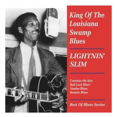 CD Lightning Slim: King Of The Louisiana Swamp Blues