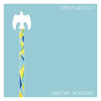 CD Cheval Sombre: Days Go By