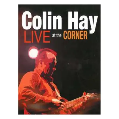 DVD Colin Hay: Live At The Corner