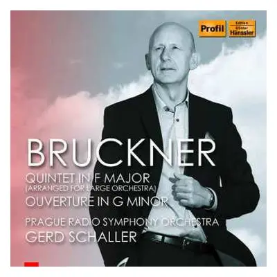 CD Anton Bruckner: Quintet in F Major (Arranged for Large Orchestra)/Ouverture in G Minor