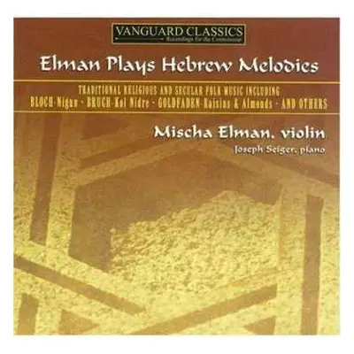 CD Ernest Bloch: Mischa Elman Plays Hebrew Melodies