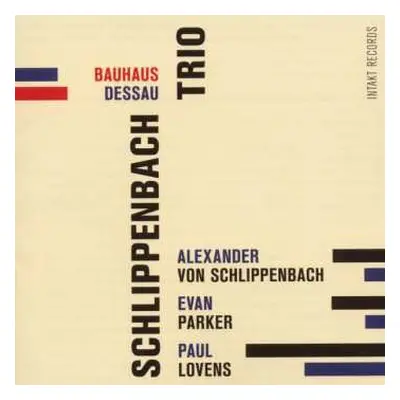 CD Alexander von Schlippenbach Trio: Bauhaus Dessau