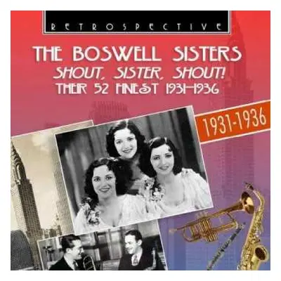 2CD The Boswell Sisters: Shout, Sister, Shout! Their 52 Finest 1931-1936