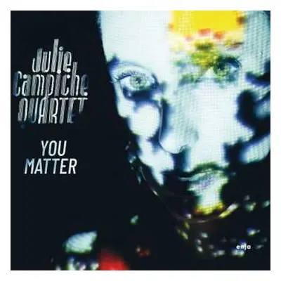 CD Julie Campiche: You Matter