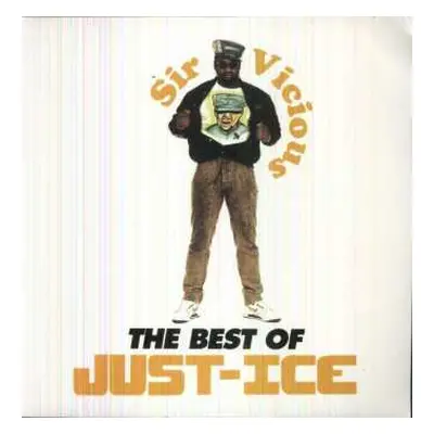 2LP Just-Ice: Sir Vicious: The Best Of Just-Ice