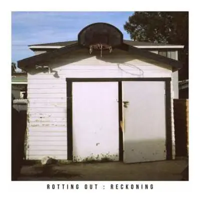 LP Rotting Out: Reckoning LTD | CLR