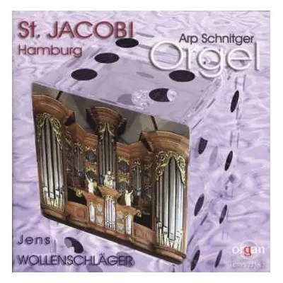 CD Jens Wollenschläger: Arp Schnitger Orgel - St. Jacobi Hamburg