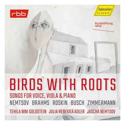 CD Sarah Nemtsov: Tehila Nini Goldstein - Birds With Roots (lieder Für Sopran,viola,klavier)