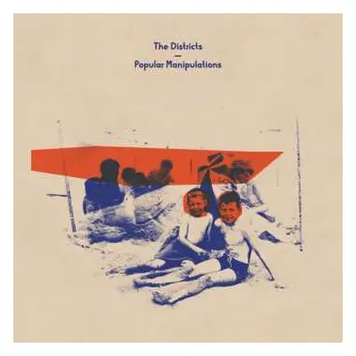 LP The Districts: Popular Manipulations