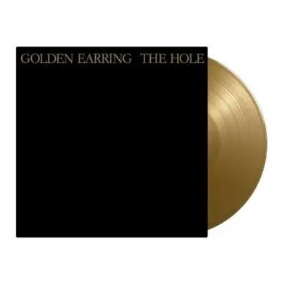 LP Golden Earring: The Hole (remastered) (180g) (limited Numbered Edition) (gold Vinyl)